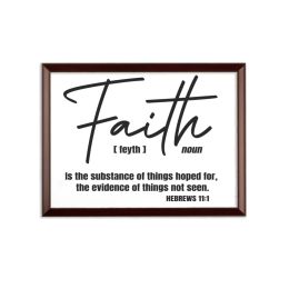 Faith The Substance Of Things Hoped For, Black Graphic Text Wall Plaque - S - 152.4mm x 203.2mm
